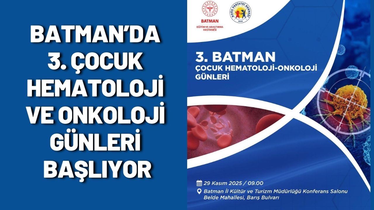 Batmanda Cocuk Hematoloji Onkoloji Gunleri Basliyor 1
