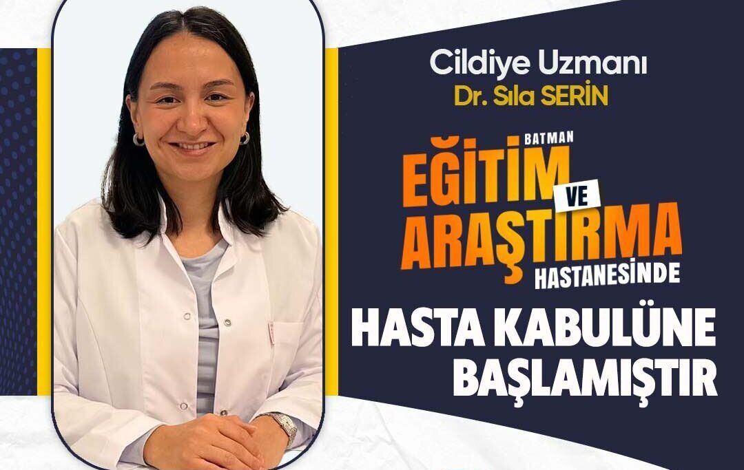 Batman Eğitim ve Araştırma Hastanesine Yeni Cildiye Uzmanı