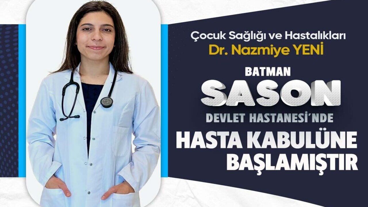 Sason'da Yeni Çocuk Doktoru Hasta Kabulüne Başladı