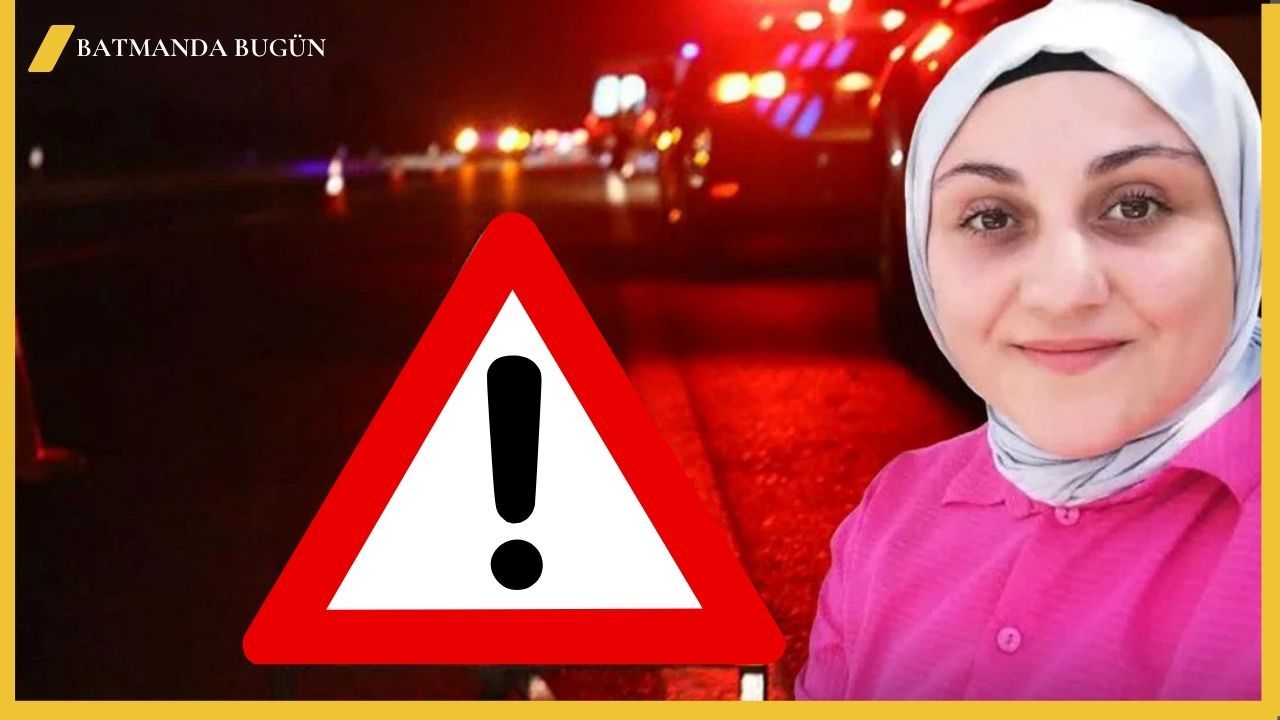 Batman'da Görev Yapan Genç Hemşire Kazada Öldü