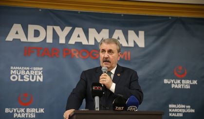 BBP Genel Başkanı Destici, Adıyaman'da iftar programında konuştu: