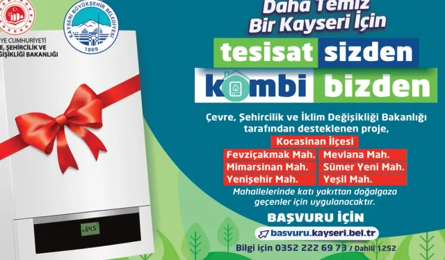 Kayseri Büyükşehir’den çevre dostu proje: 'Tesisat sizden, kombi bizden’