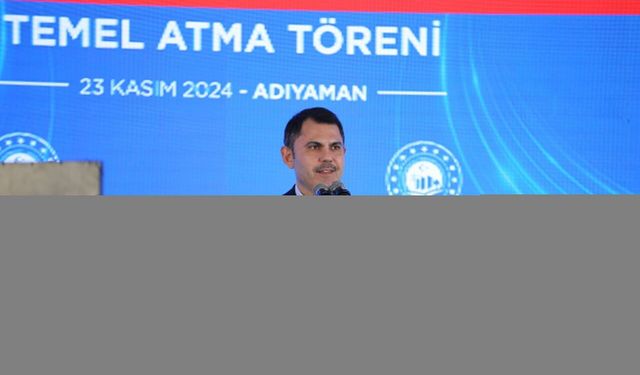 Bakan Kurum, Adıyaman'da temel atma töreninde konuştu: