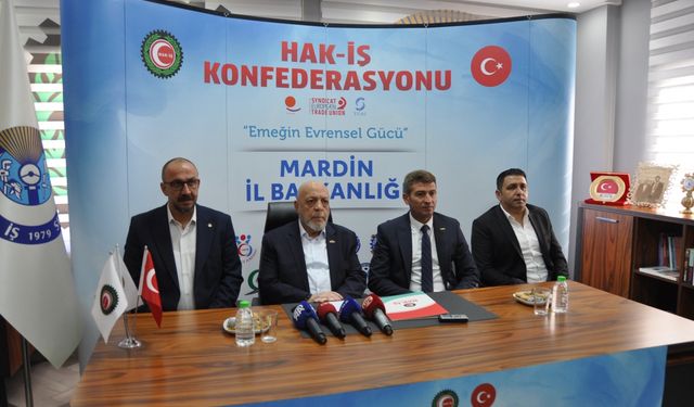 HAK-İŞ Genel Başkanı Mahmut Arslan, Mardin'de basın toplantısında konuştu: