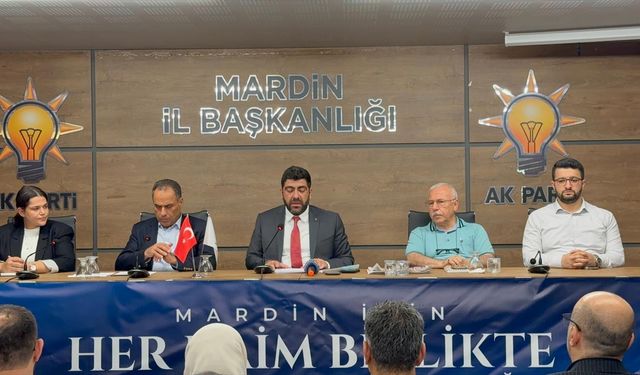 AK Parti Mardin İl Başkanı Uncu'dan 'Terörsüz Türkiye' sürecine ilişkin açıklama