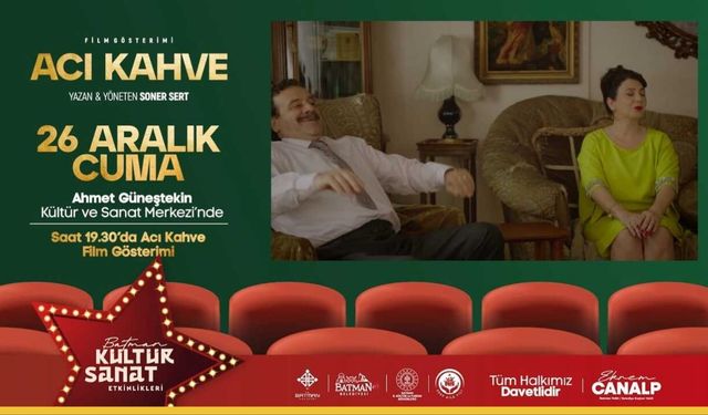Bu Akşam Plan Yapmayın: Batman’da Ücretsiz Sinema Keyfi "Acı Kahve" İle Başlıyor!