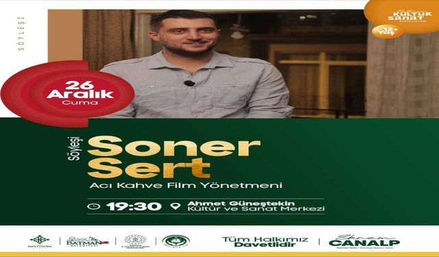 Sinemanın Kalbi Batman’da Atıyor: Yönetmen Soner Sert ile Sanat Dolu Bir Akşam