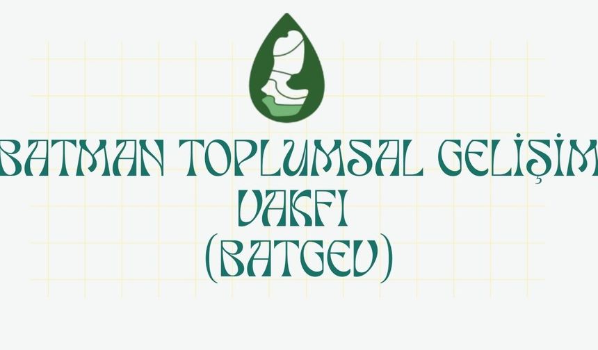 Gercüş Vakfı, BATGEV Adıyla Ankara'ya Açılıyor