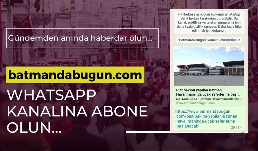 Batmanda Bugün WhatsApp Kanalına İlgi Artıyor