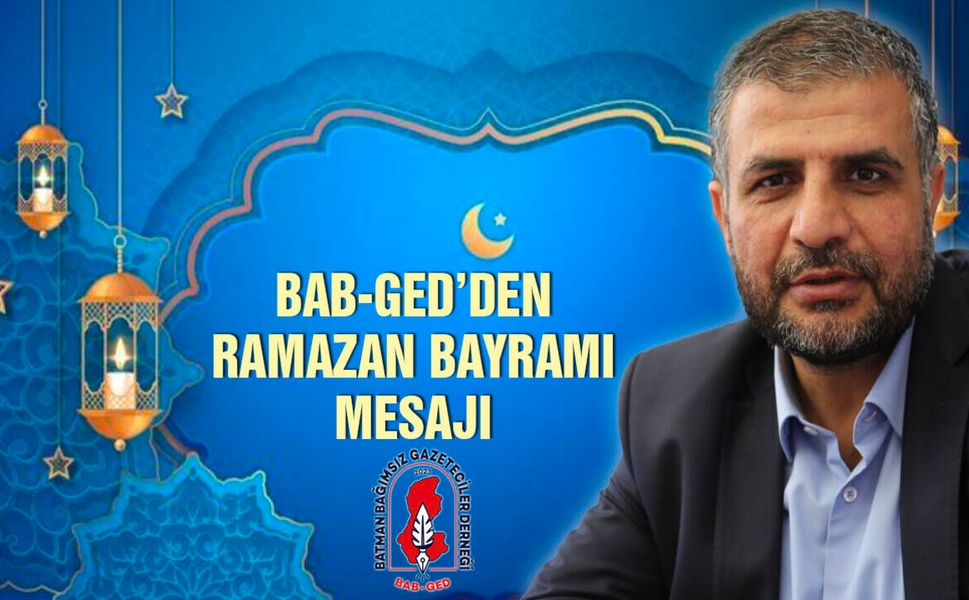 BAB-GED Başkanı Demir: “Mahzun Bir Bayram Yaşıyoruz”
